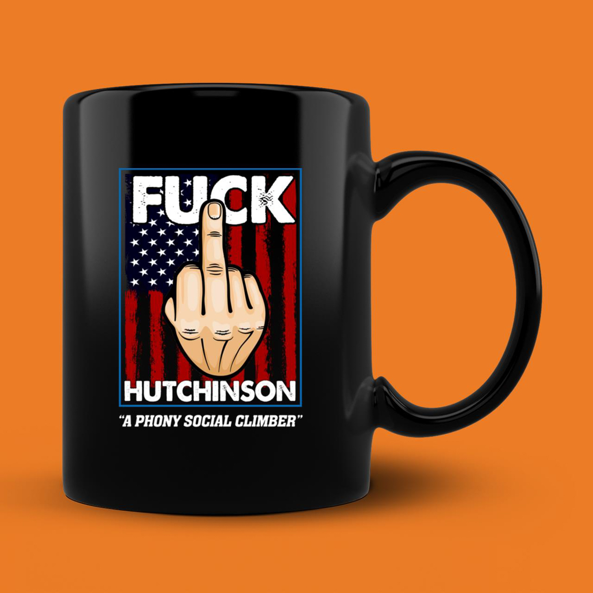 Anti Hutchinson A Phony Social Climber Mug