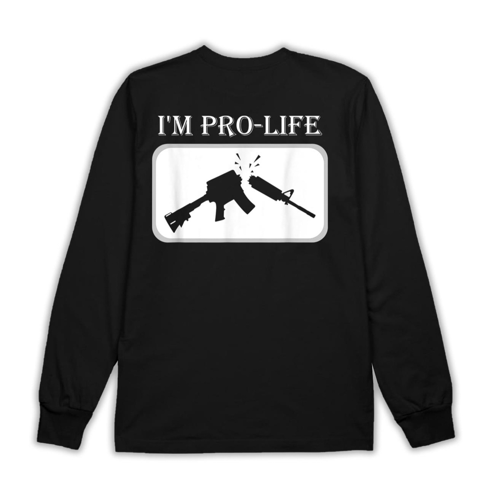 I'm Pro-Life Anti Gun Violence Stop Gun Violence T-Shirt