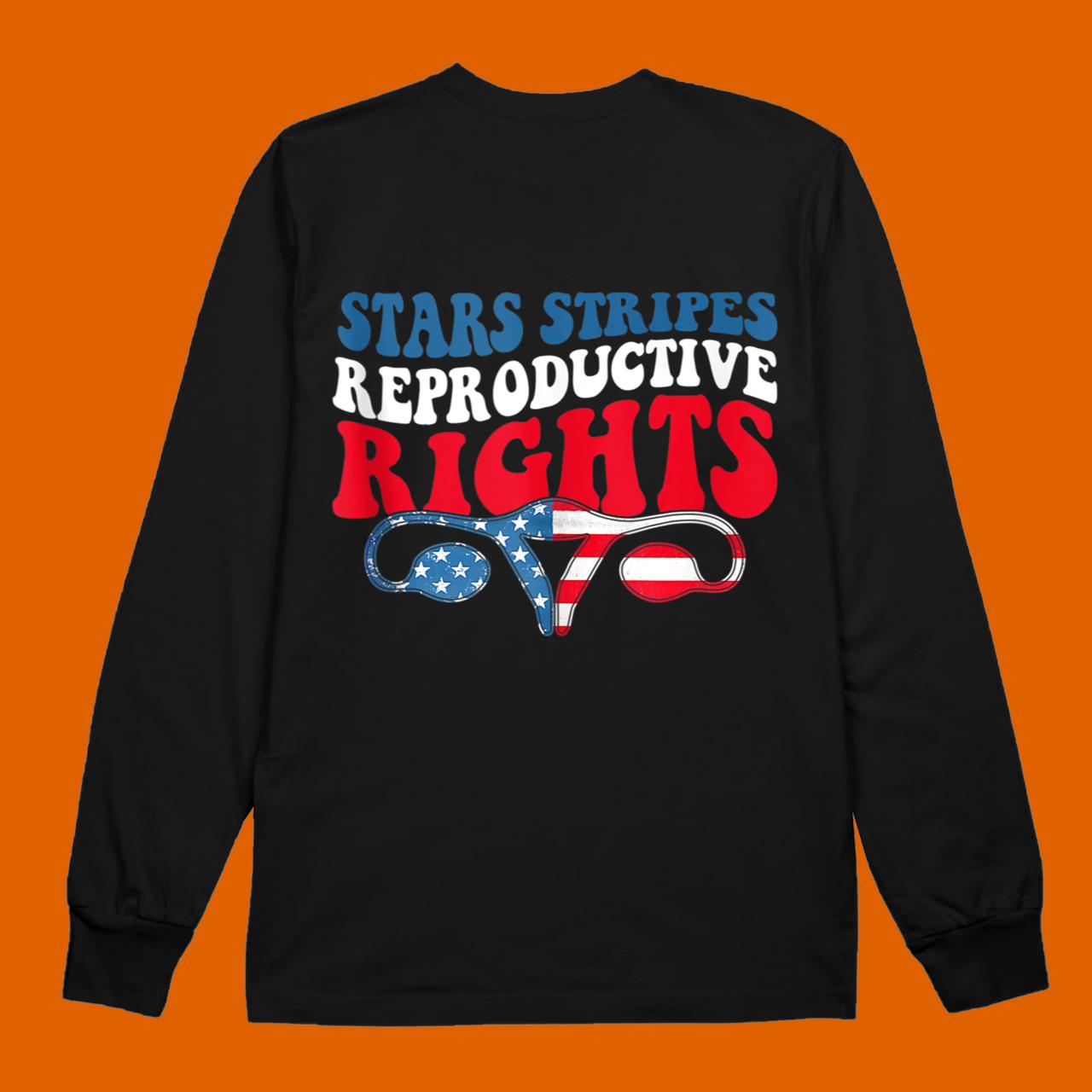 Stars Stripes Reproductive Rights Patriotic 4th Of July Flag Shirts