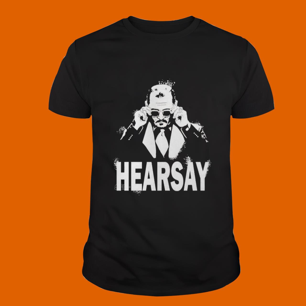 That's Hearsay Justice For Johnny Classic T-Shirt