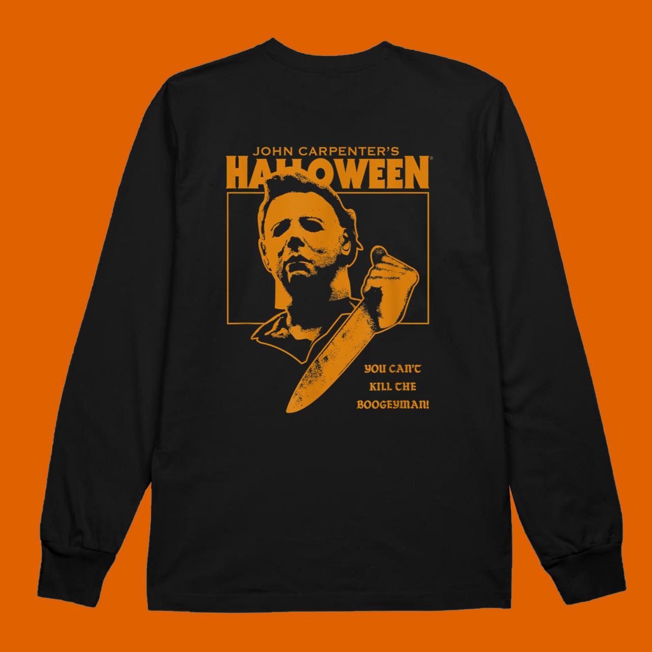 Halloween You Can't Kill the Boogeyman! T-Shirt